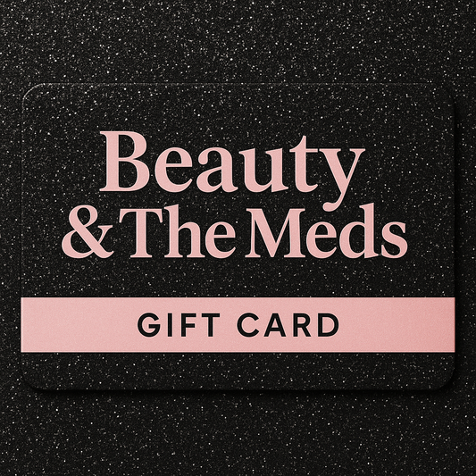 Beauty & The Meds Gift Card