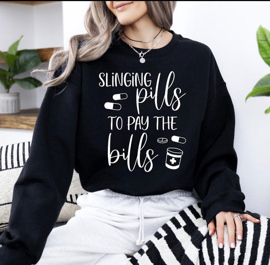 💊 “Slangin’ Pills to Pay the Bills”  Sweatshirt